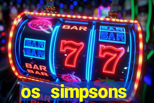 os simpsons assistir online dublado